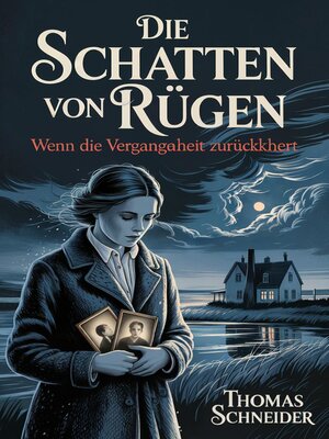 cover image of Die Schatten von Rügen--Wenn die Vergangenheit zurückkehrt